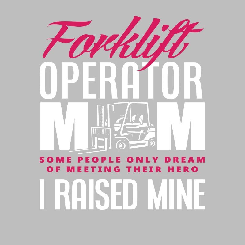 Forklift Driver Mama Held