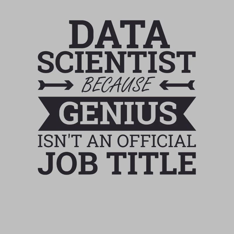 "Data Scientist Genius | Data Scientist"