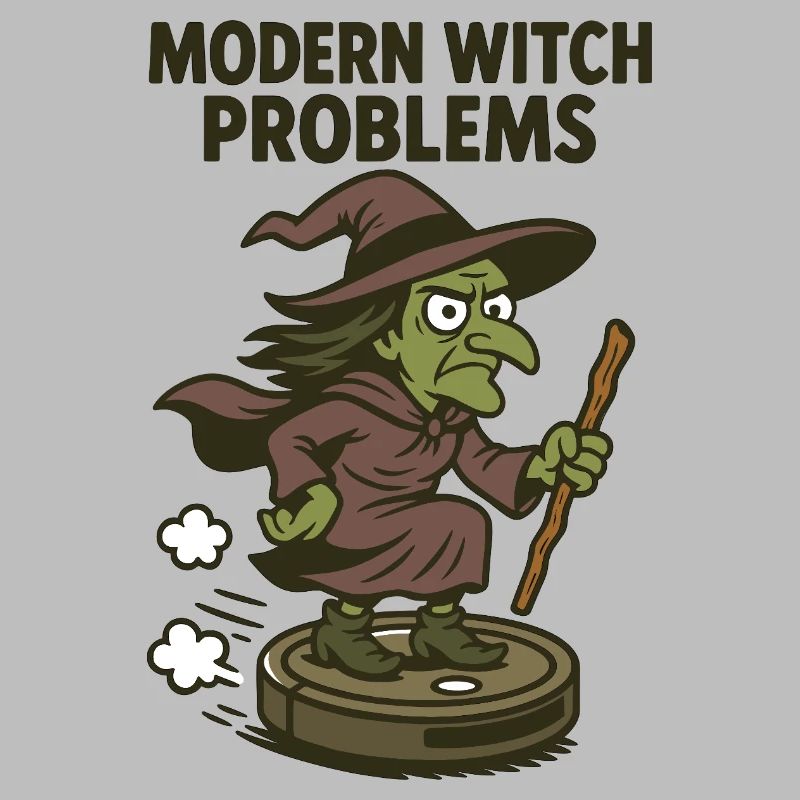 Modern Witch Problems – Lustiges Hexen Design