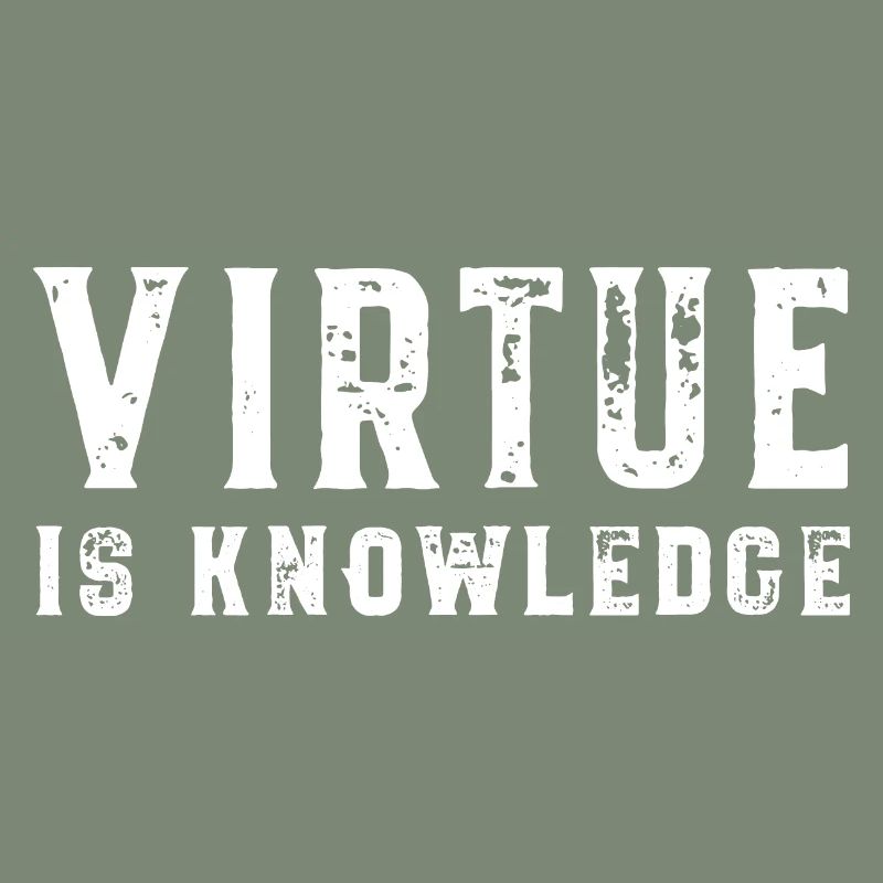 Virtue Is Knowledge Socrates Virtue is Knowledge