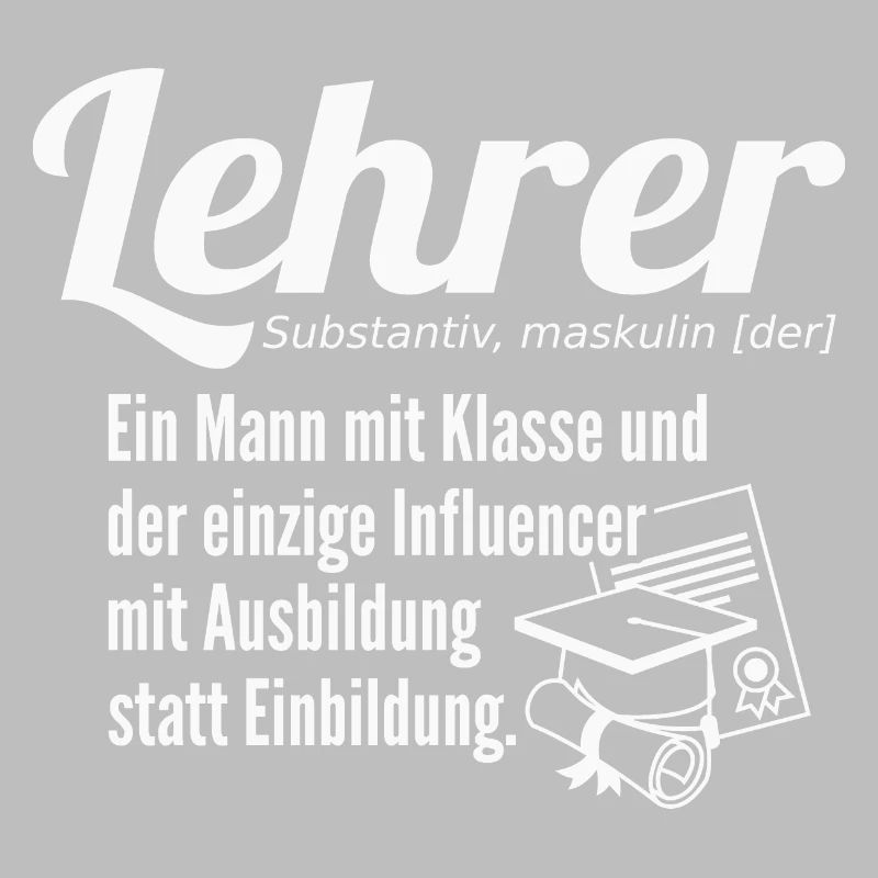 Lehrer Definition ein Mann mit Klasse