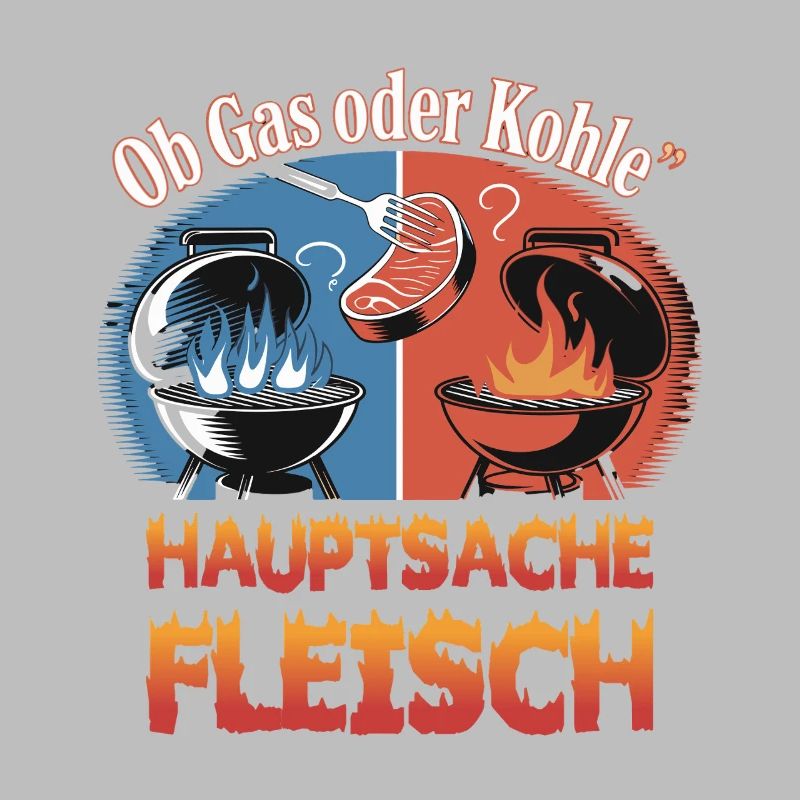 Ob Gas Oder Kohle Hauptsache Fleisch Grill
