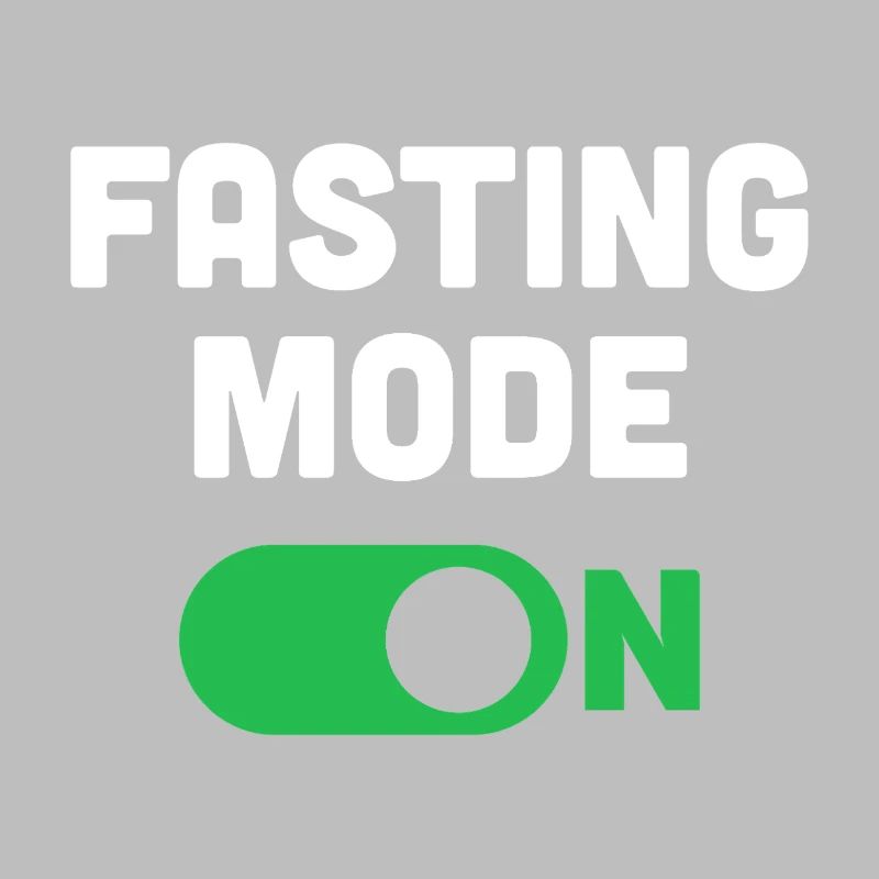 Fasting Mode On