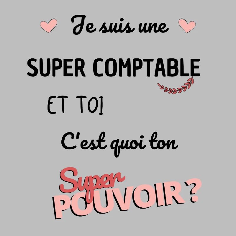Je suis une super comptable ! comptable