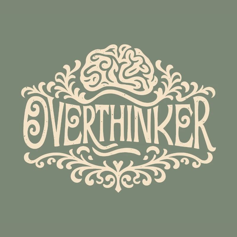 Overthinker overthinking