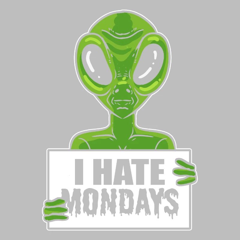 Alien Hate Monday Bourreau de travail