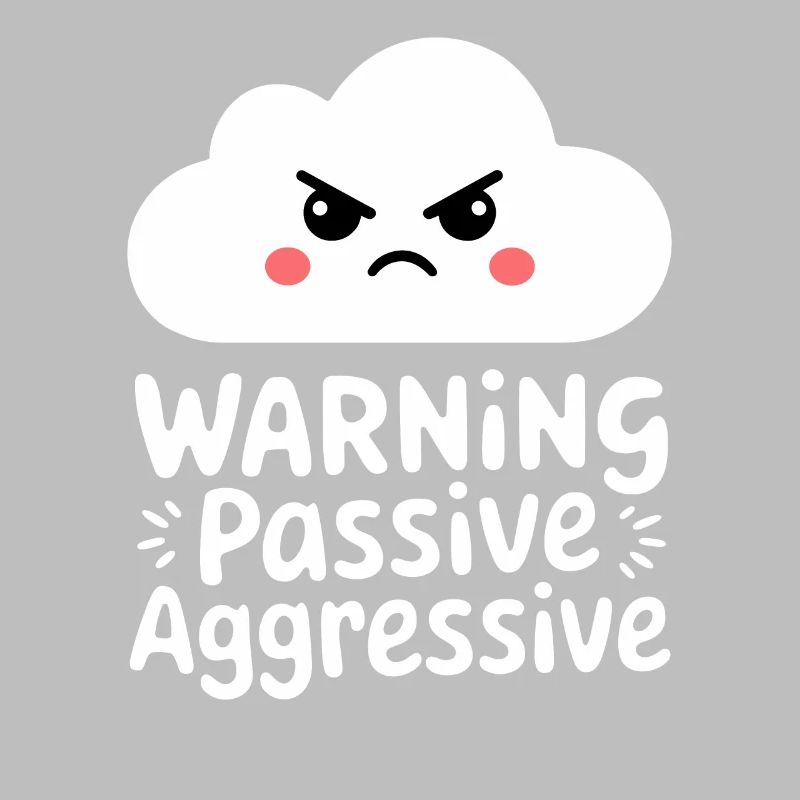 Warning: Passive Aggressive Cloud