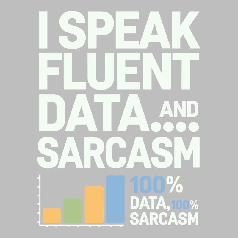 Ich Spreche Fließend Daten Und Sarkasmus Data