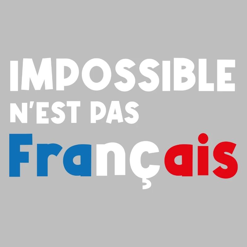 impossible n'est pas français