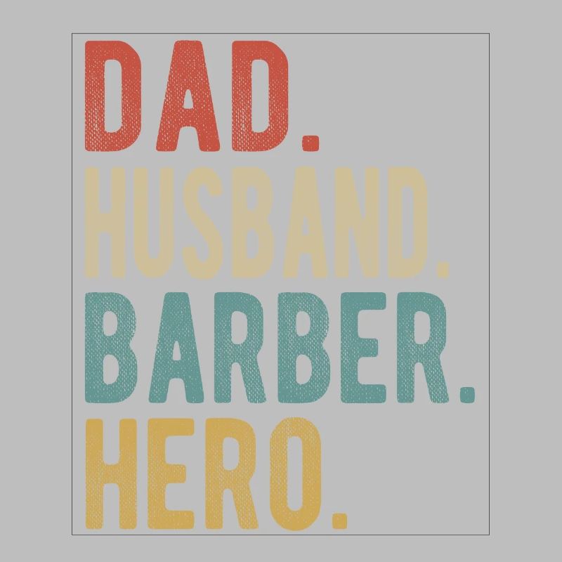 Friseur, Vater, Ehemann, Held