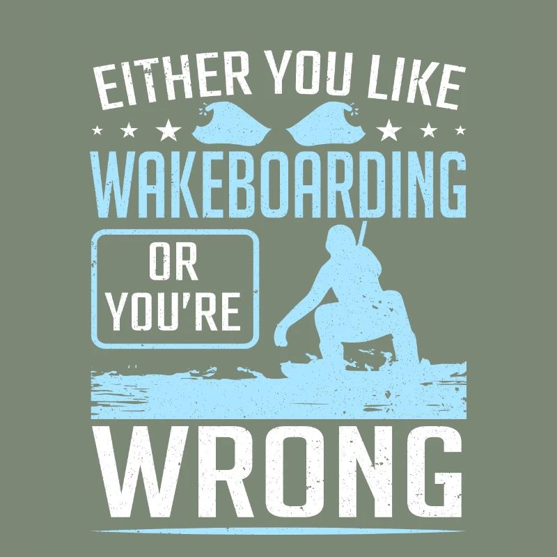 Entweder Sie mögen Wakeboarden oder Wrong Wakeboarder
