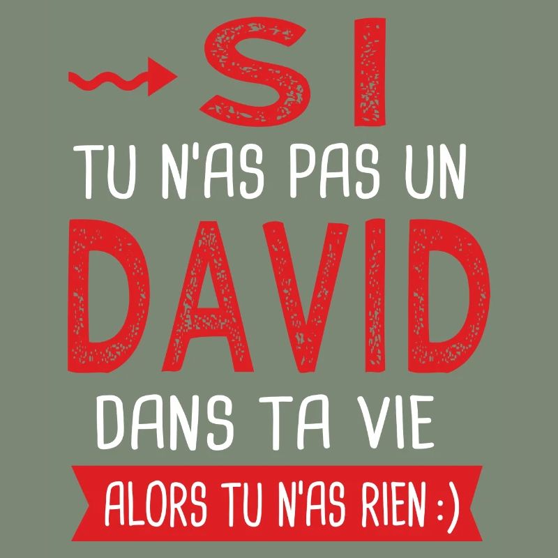 David Si tu n as pas un David dans ta vie
