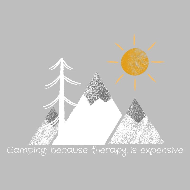 Camping: because therapy is expensive white