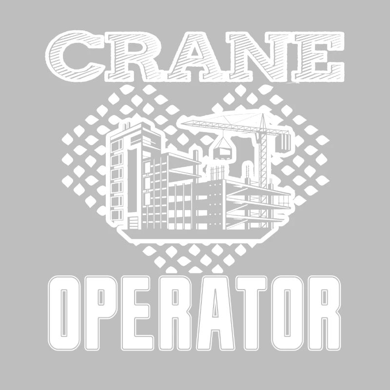 Crane Operator Crane Operator Heart