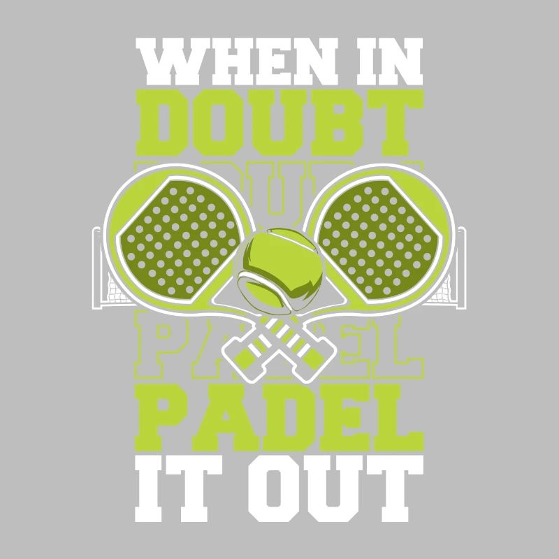 When In Doubt Padel It Out Paddleball Paddle