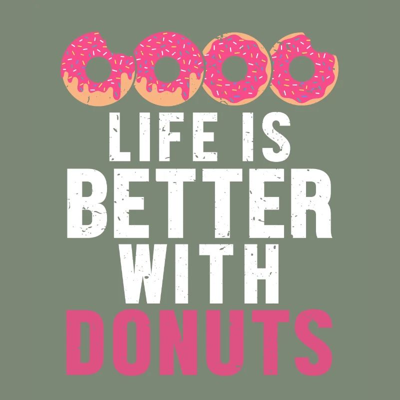 Das Leben ist besser mit Donuts Donuts Glazed Maker