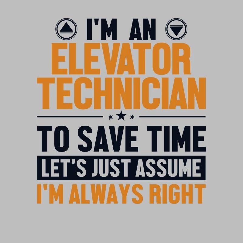 Elevator Technician Let's Assume I'm Right