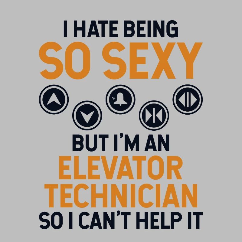 Hate Being So Sexy But I'm An Elevator Technician
