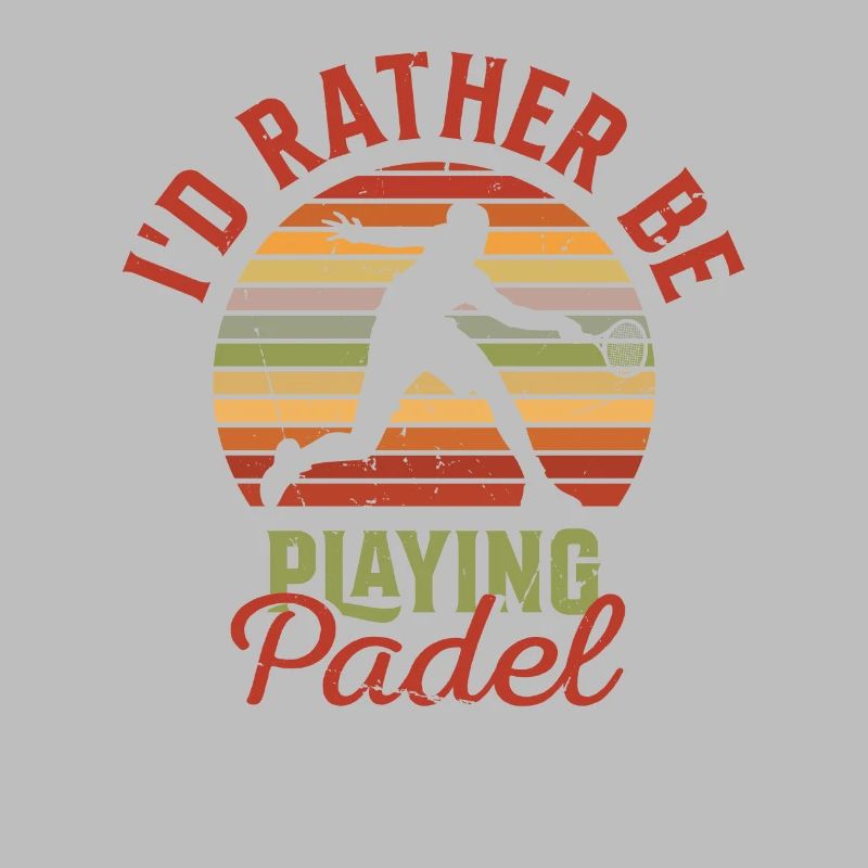 I'd Rather be Playing Padel Paddleball Paddle