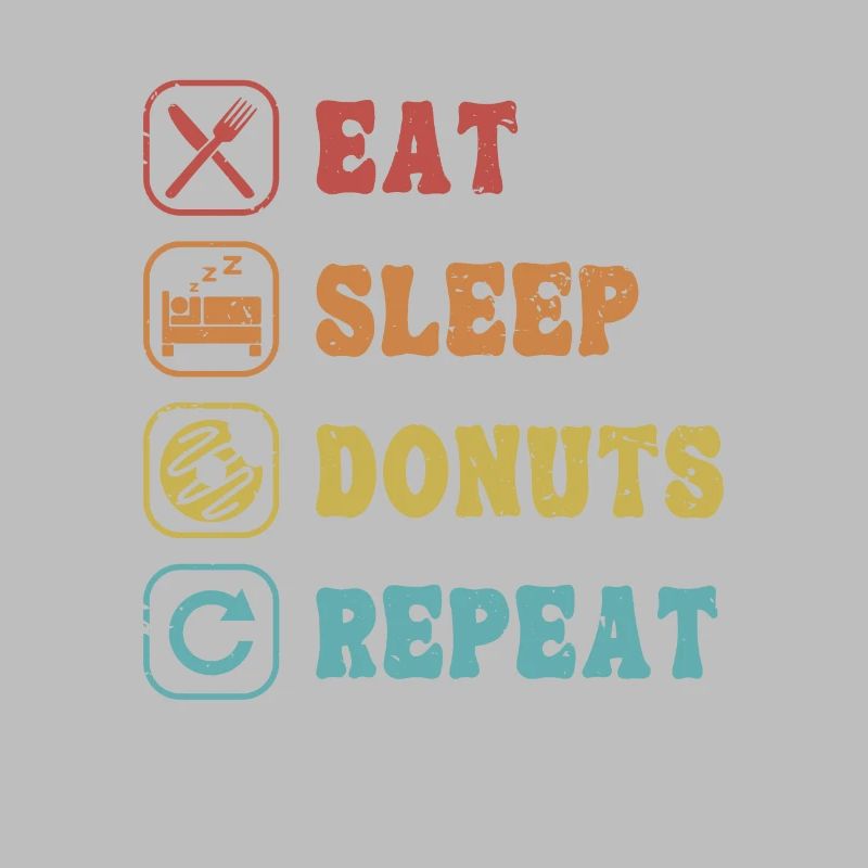 Eat Sleep Donuts Repeat Doughnut Glazed Maker