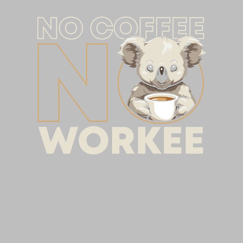 Café Café Koala Bear Pas de café Pas de Workee