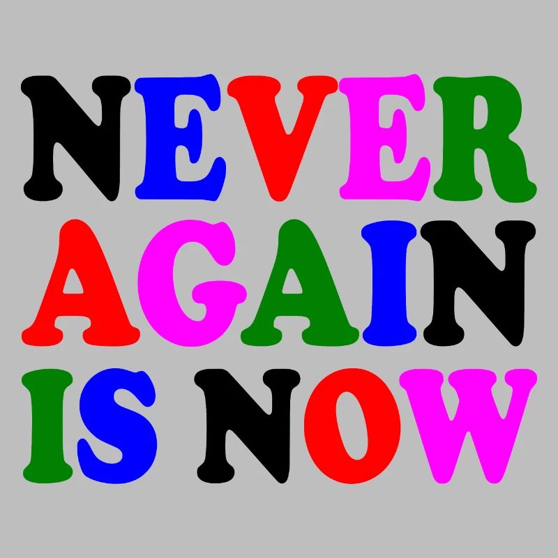 Never again is now