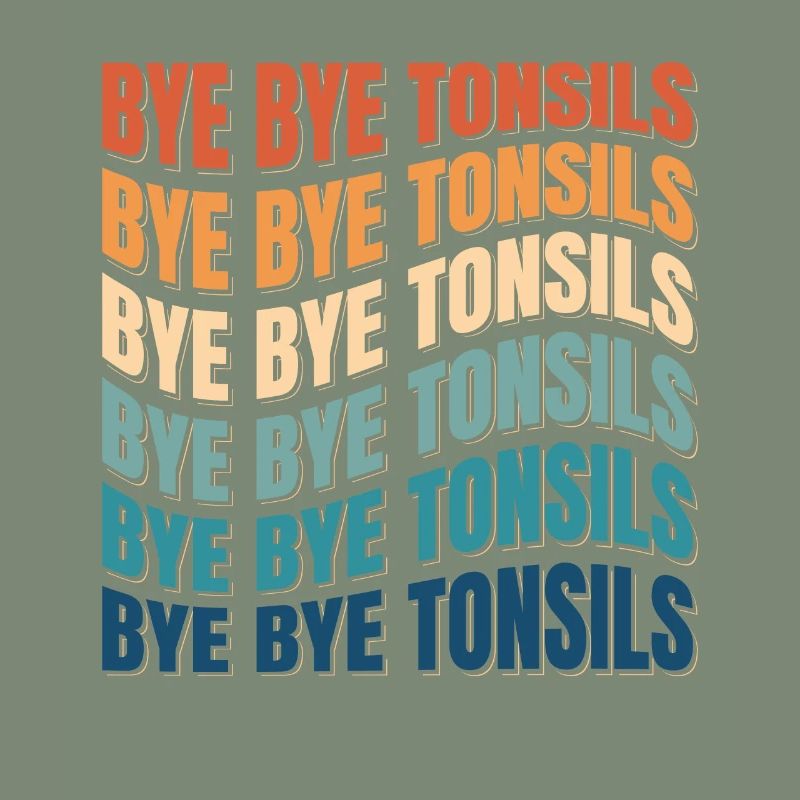 Bye Bye Tonsils Retro Tonsillitis Gift