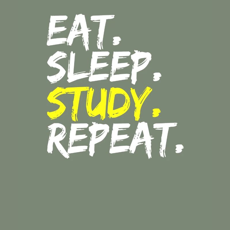 Eat Sleep Study Repeat Spruch Schule Studium