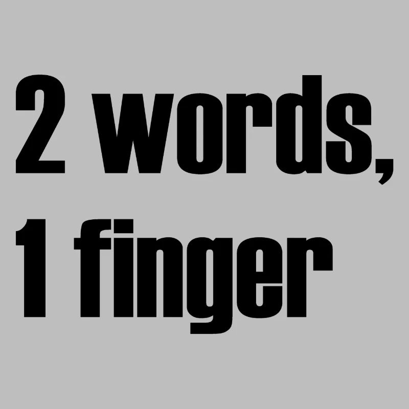 Cheeky provocation saying