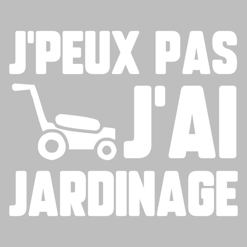 J’peux pas j’ai jardinage