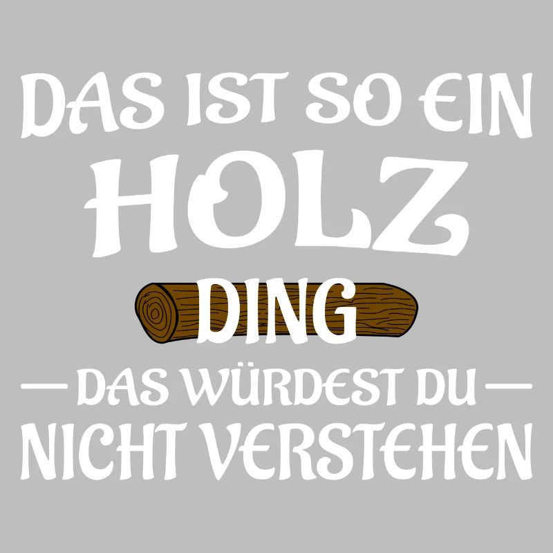 Holz Ding