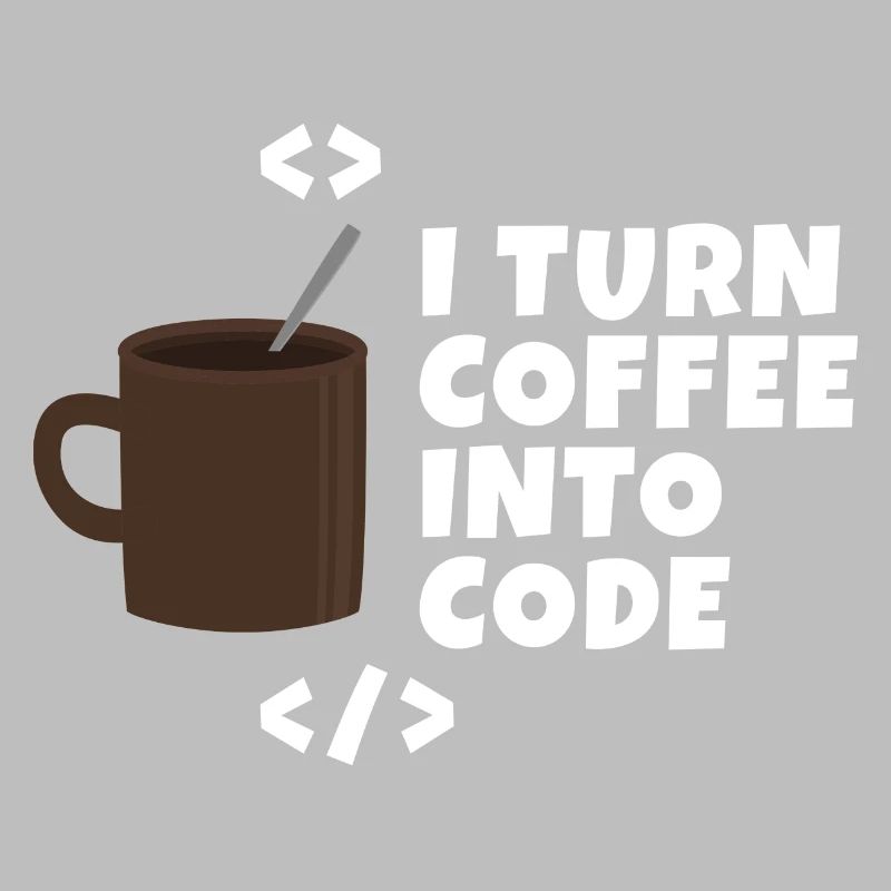 I turn coffee into code Programmierer Entwickler