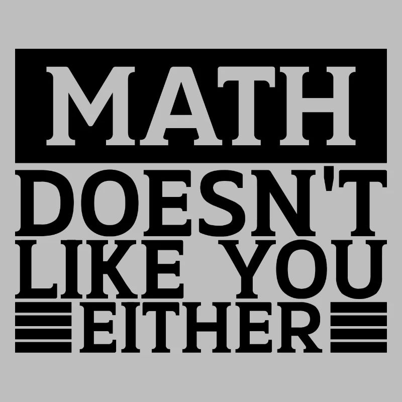 Mathematics Dear Math Stop Asking About Your X