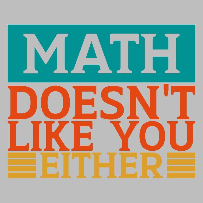 Mathematics Dear Math Stop Asking About Your X