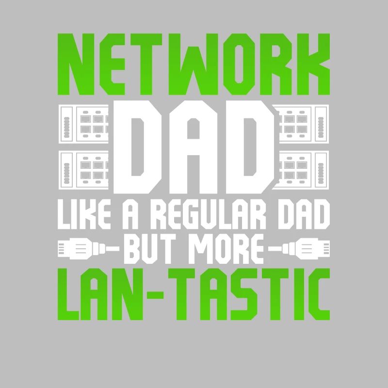 Network Administrator Network Dad