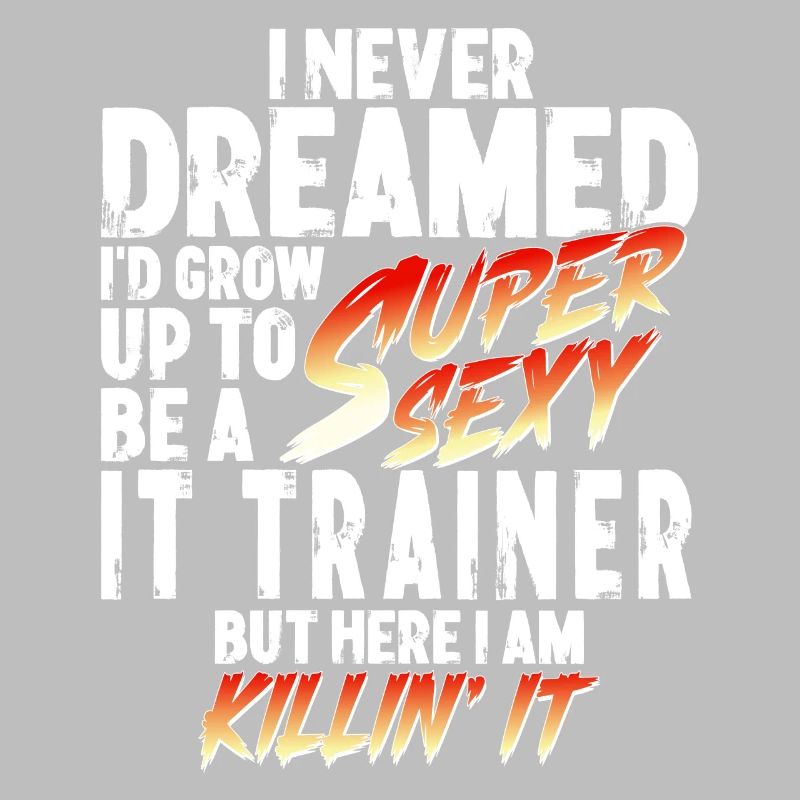 Super Sexy IT Trainer IT Training Gift