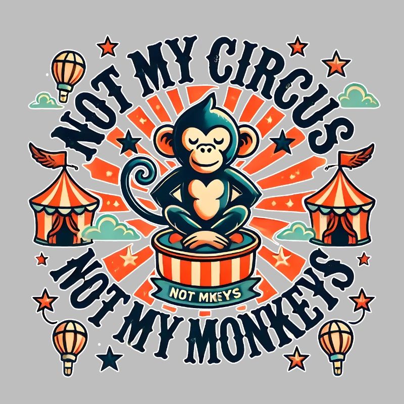 Pas mon cirque, pas mes singes