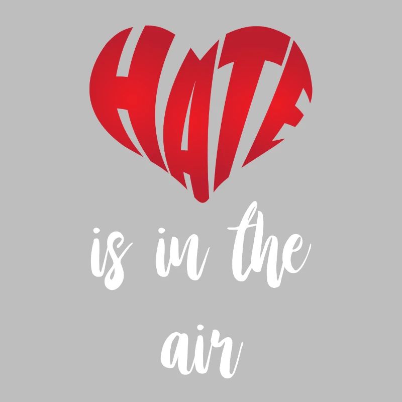 Hate Is In Air Stop Hate Anti Hate