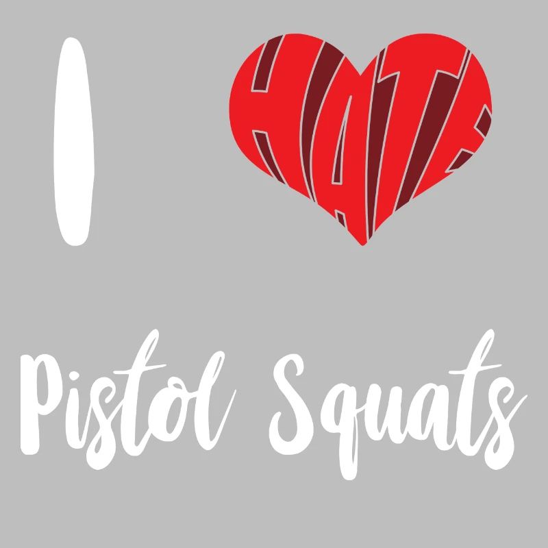 Hate Pistol Squat Stop Hate Anti Hate