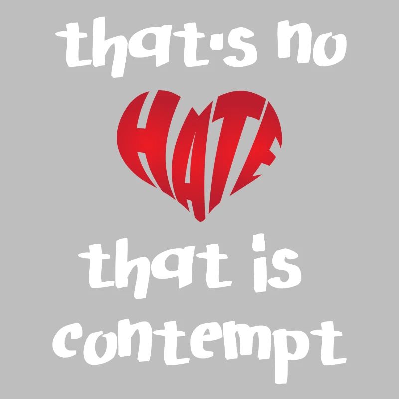 No Hate That Contempt Stop Hate