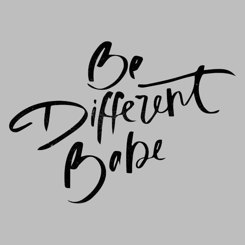 Sois différent Babe