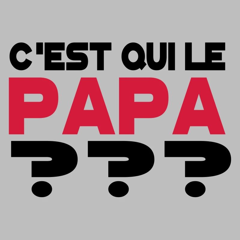 C'est qui le papa 2