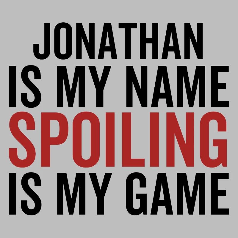 Jonathan est mon nom Spoiling est mon jeu