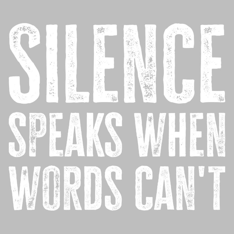 Le silence parle quand les mots ne le peuvent pas - Deep Thinker