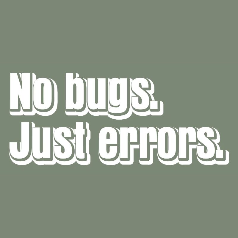 No Bugs Just Errors Coder Programmer Nerd Software