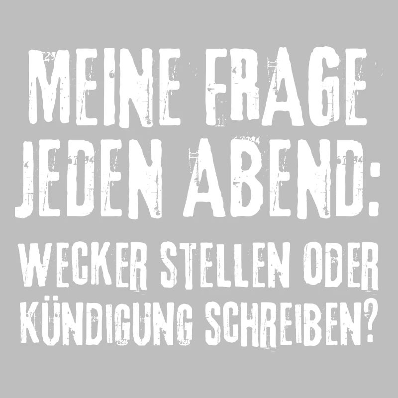 Meine Frage Wecker Stellen Oder Kündigung