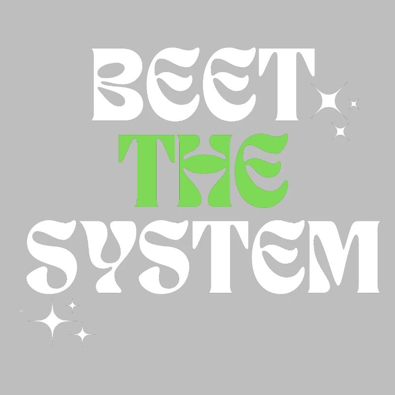 Beet the system