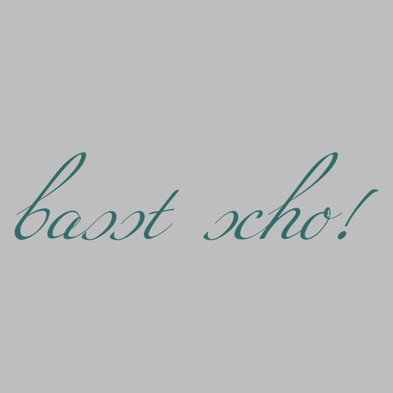 basst scho