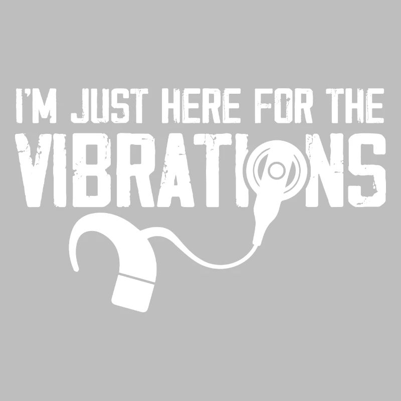 I'm Just Here for Vibrations | Deaf Pride