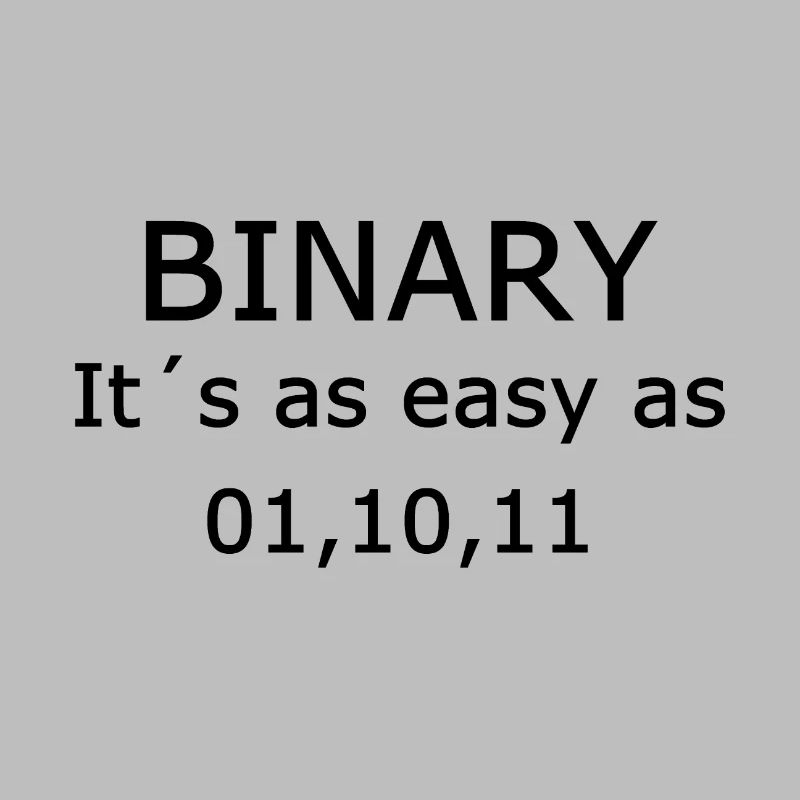 Binary - It´s as easy as 01 10 11 Computer Science